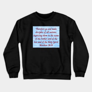 Bible Verse Matthew 28:19 Crewneck Sweatshirt